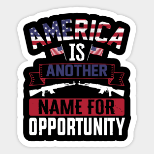 America Is Another Name For Opportunity Sticker